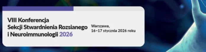 VIII Konferencja Sekcji Stwardnienia Rozsianego i Neuroimmunologii 2026