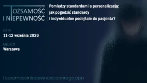 IV Konferencja Naukowo-Szkoleniowa „Tożsamość i Niepewność.” [Nasz patronat]