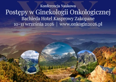 XXX Konferencja Naukowa Postępy w Ginekologii Onkologicznej